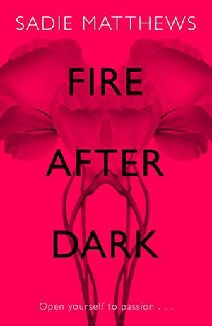 Fire After Dark: After Dark Book 1 (After Dark #1)