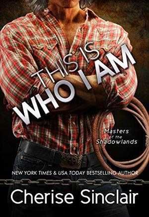 This is Who I Am (Masters of the Shadowlands #7)