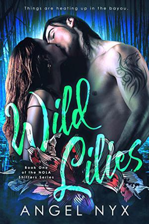Wild Lilies by Angel Nyx