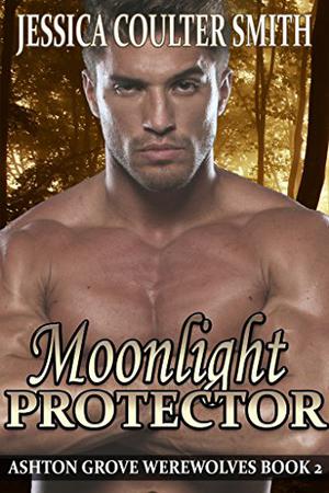 Moonlight Protector (Ashton Grove Werewolves #2)