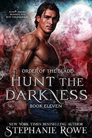 Hunt the Darkness (Order of the Blade #11)
