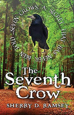 The Seventh Crow by Sherry D. Ramsey