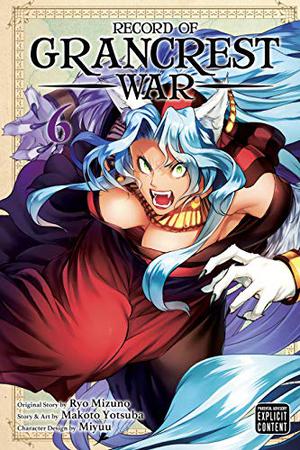 Record of Grancrest War, Vol. 6 (Record of Grancrest War #6)