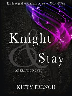Knight & Stay (Knight #2)
