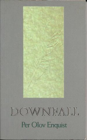 Down Fall by Per Olov Enquist