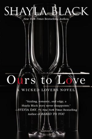 Ours to Love (Wicked Lovers #7)