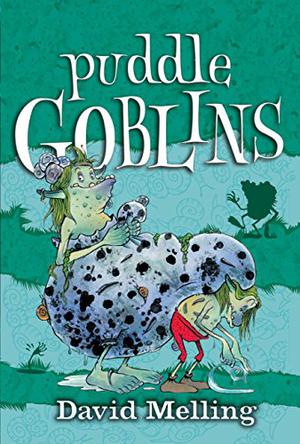 Puddle Goblins  (Goblins #3) by David Melling
