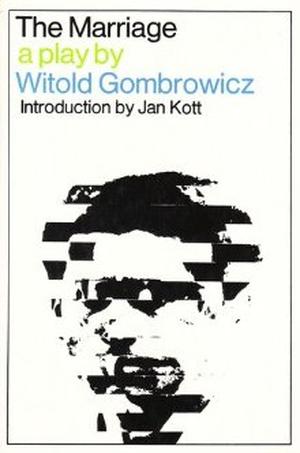 The Marriage by Witold Gombrowicz, Jan Kott
