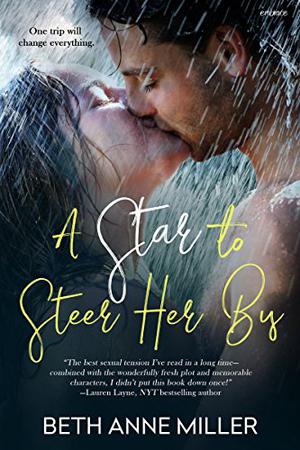 A Star to Steer Her By by Beth Anne Miller