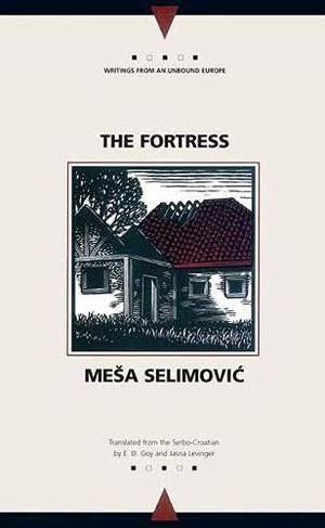 The Fortress by Meša Selimović