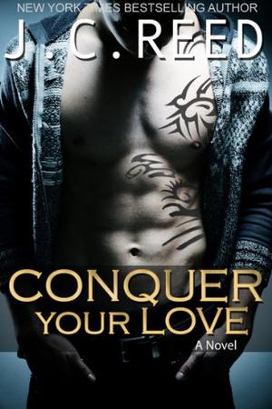 Conquer Your Love by J.C. Reed, Romy Nordlinger