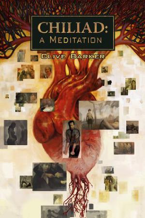Chiliad: A Meditation by Clive Barker