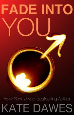 Fade into You (Fade #1)