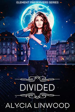 Divided (Element Preservers #3)