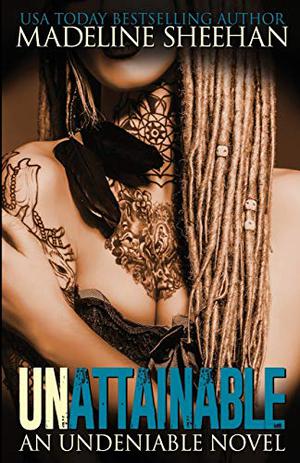Unattainable (Undeniable #3)