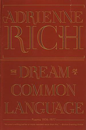 The Dream of a Common Language by Adrienne Rich