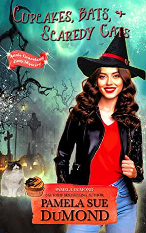 Cupcakes, Bats, and Scaredy Cats (Annie Graceland Mystery #6)