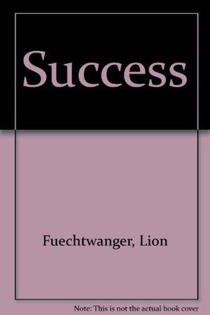 Success by Lion Feuchtwanger