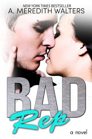 Bad Rep by A. Meredith Walters