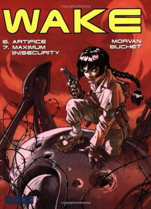 Wake: Artifice/Maximum  (In) Security by Jean-David Morvan, Philippe Buchet