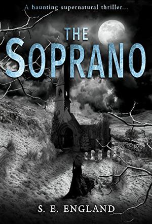 The Soprano by S.E. England, Sarah E. England