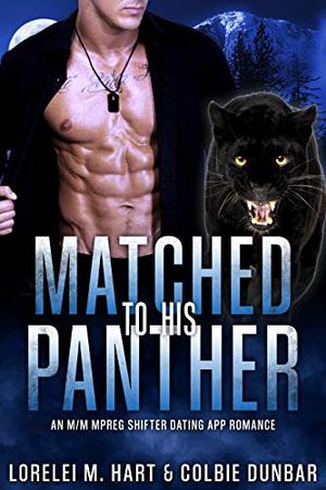 Matched to His Panther by Lorelei M. Hart, Colbie Dunbar