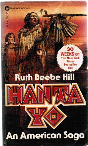 Hanta Yo: An American Saga by Ruth Beebe Hill