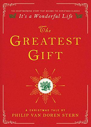 The Greatest Gift by Philip Van Doren Stern