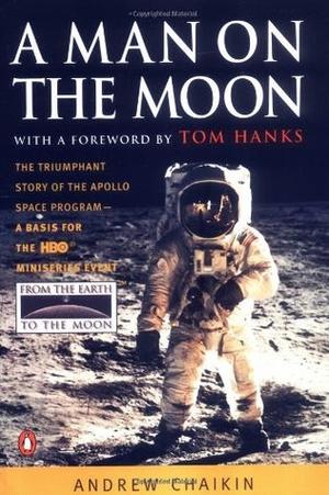 A Man on the Moon by Andrew Chaikin, Tom Hanks