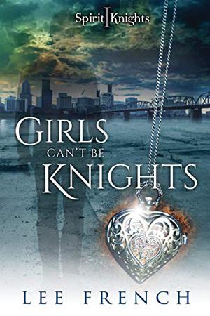 Girls Can't Be Knights (Spirit Knights #1)