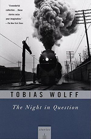 Night in Question by Tobias Wolff