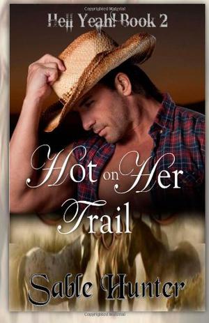 Hot on Her Trail by Sable Hunter