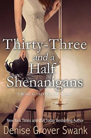 Thirty-Three and a Half Shenanigans by Denise Grover Swank