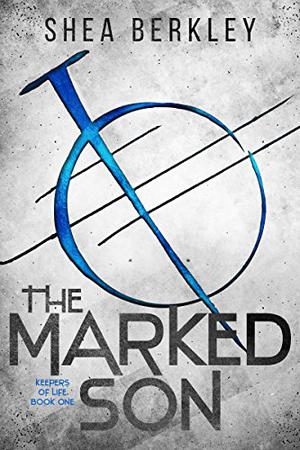 The Marked Son (Keepers of Life #1)