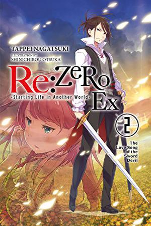 Re:ZERO Ex, Vol. 2 by Tappei Nagatsuki