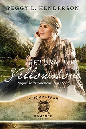 Return To Yellowstone (Yellowstone Romance #1.3)