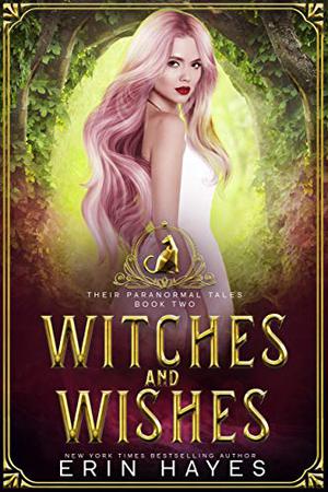 Witches and Wishes (Their Paranormal Tales #2)