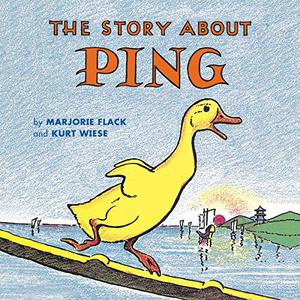 The Story About Ping by Marjorie Flack
