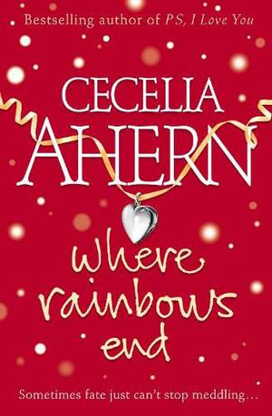 Where Rainbows End by Cecelia Ahern