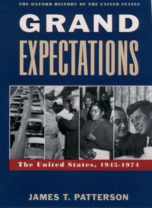 Grand Expectations: The United States, 1945-1974 (The Oxford History of the United States #8)