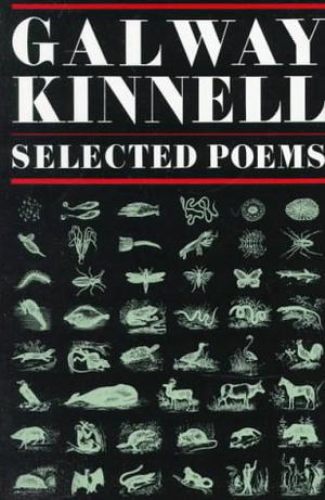 Selected Poems by Galway Kinnell