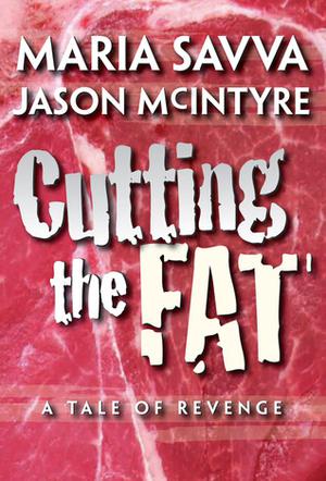 Cutting The Fat by Maria Savva, Jason McIntyre