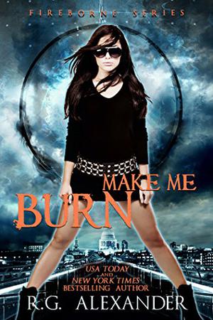 Make Me Burn (Fireborne #2)
