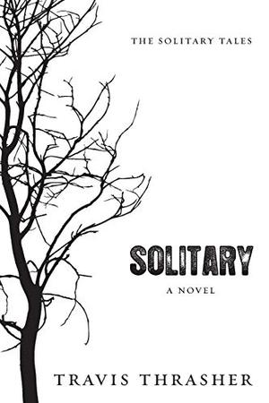 Solitary by Travis Thrasher