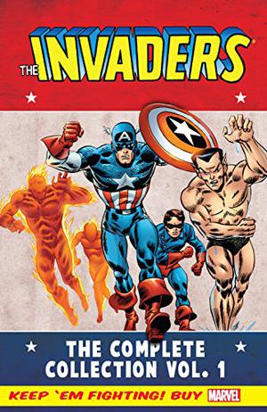Invaders Classic: The Complete Collection, Volume 1 by Roy Thomas, Jim Mooney, Frank Robbins, Rich Buckler, Dick Ayers, Frank Springer