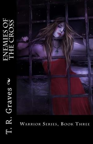 Enemies of the Cross (Warrior #3)