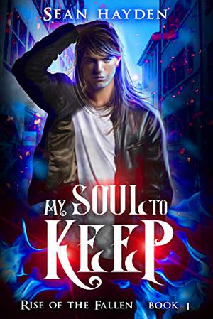 My Soul to Keep by Sean Hayden