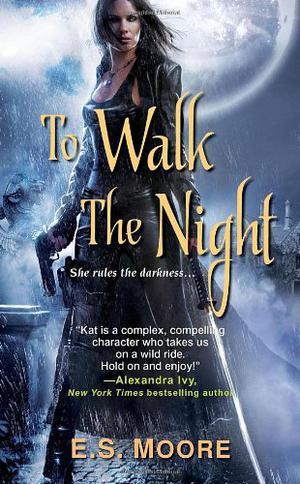 To Walk the Night (Kat Redding #1)
