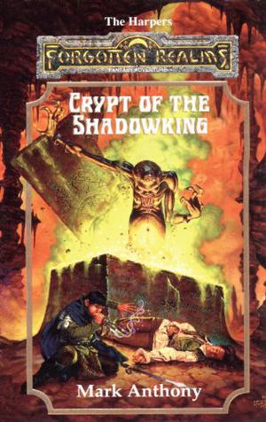 Crypt of the Shadowking (Forgotten Realms: The Harpers #6)