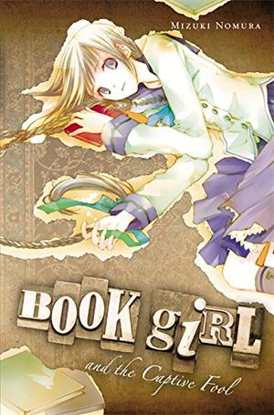 Book Girl and the Captive Fool (文学少女 #3)